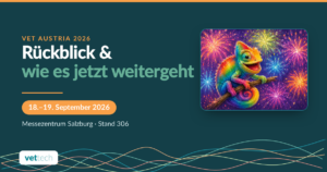 VET AUSTRIA 2026: Rückblick & wie es weitergeht