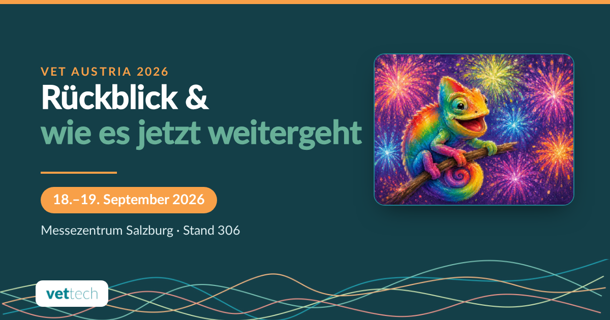 Du betrachtest gerade VET AUSTRIA 2026: Rückblick & wie es weitergeht